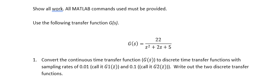 Solved Show all work. All MATLAB commands used must be | Chegg.com