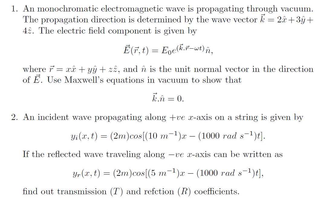 Solved 1. An monochromatic electromagnetic wave is | Chegg.com