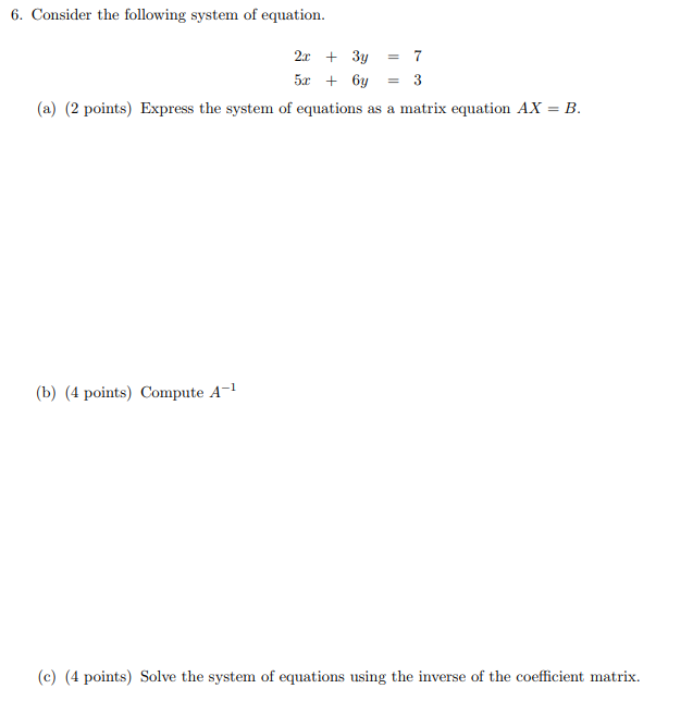 Solved 6. Consider the following system of equation (a) (2 | Chegg.com