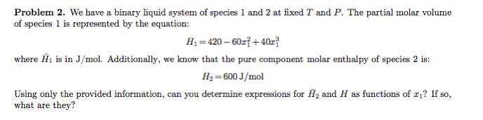 Solved Problem 2. We have a binary liquid system of species | Chegg.com