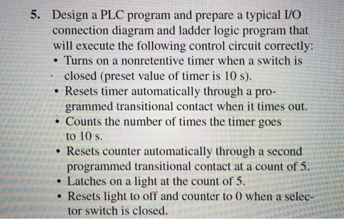5. Design a PLC program and prepare a typical I/O | Chegg.com