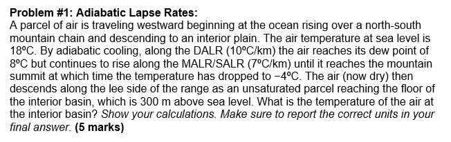 Solved Problem #1: Adiabatic Lapse Rates: A parcel of air is | Chegg.com
