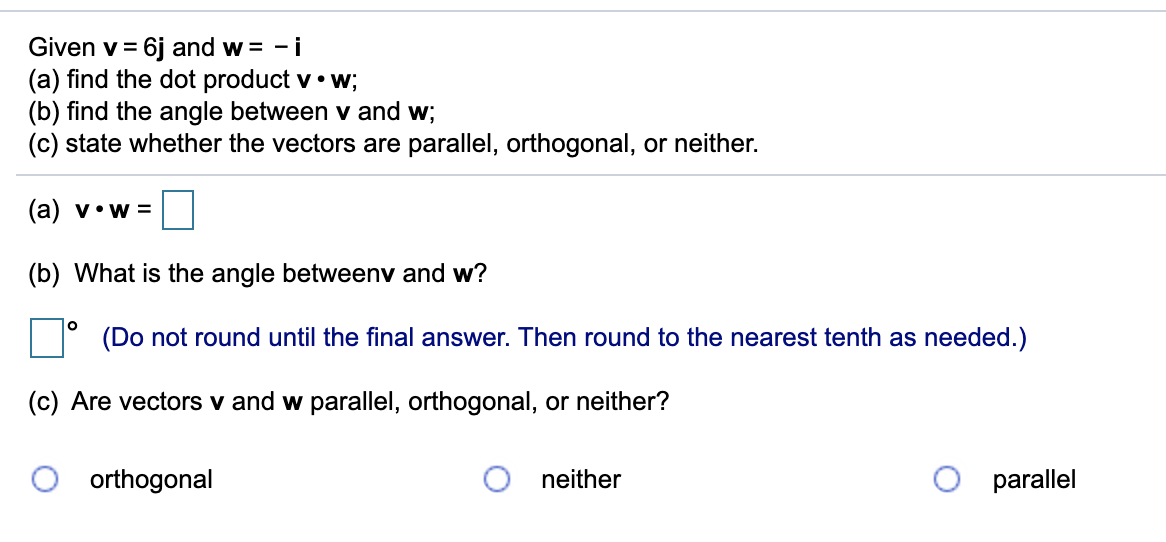 Solved Given V Hj And W 1 A Find The Dot Product V W Chegg Com