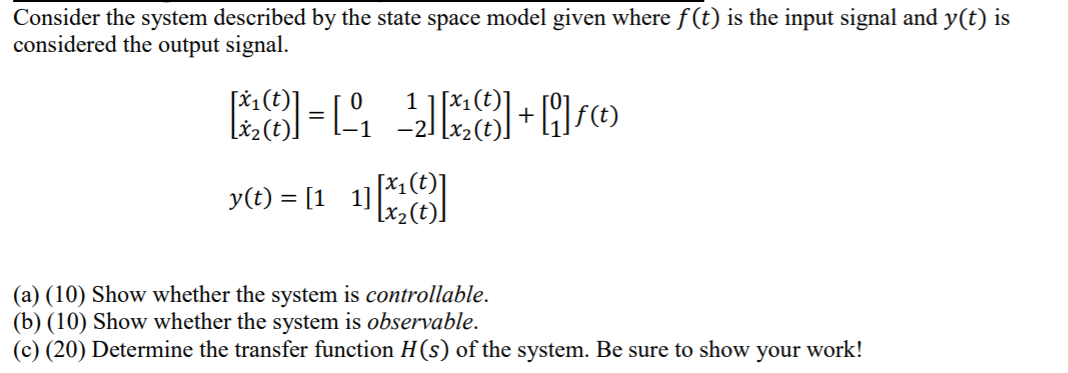 Solved Consider the system described by the state space | Chegg.com