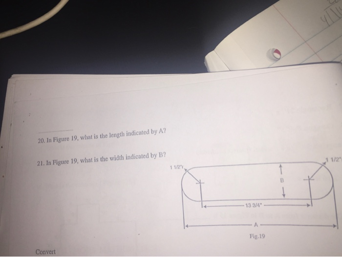 Solved 20. In Figure 19, what is the length indicated by A? | Chegg.com