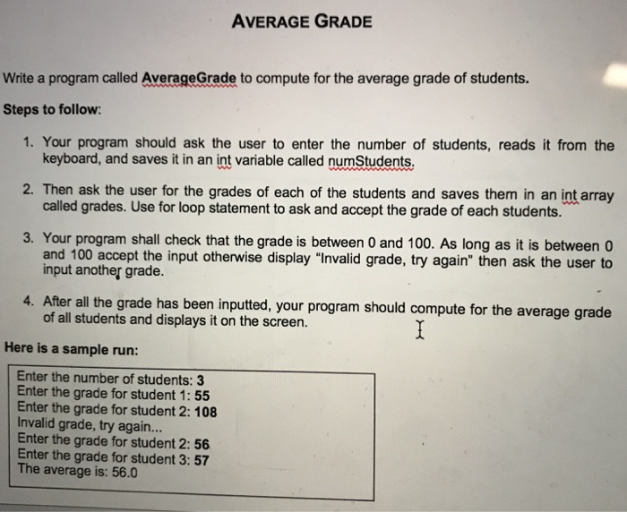 Solved AVERAGE GRADE Write A Program Called AverageGrade To | Chegg.com