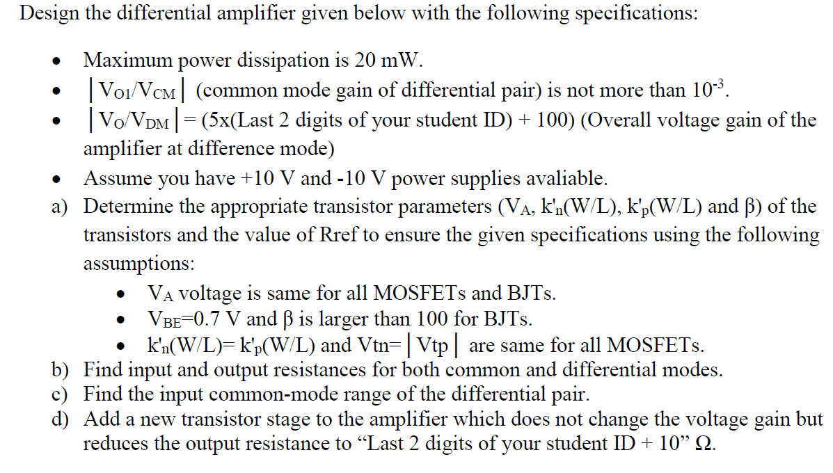 Design the differential amplifier given below with