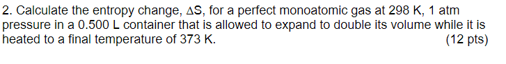 Solved Calculate the entropy change, S, for a perfect | Chegg.com