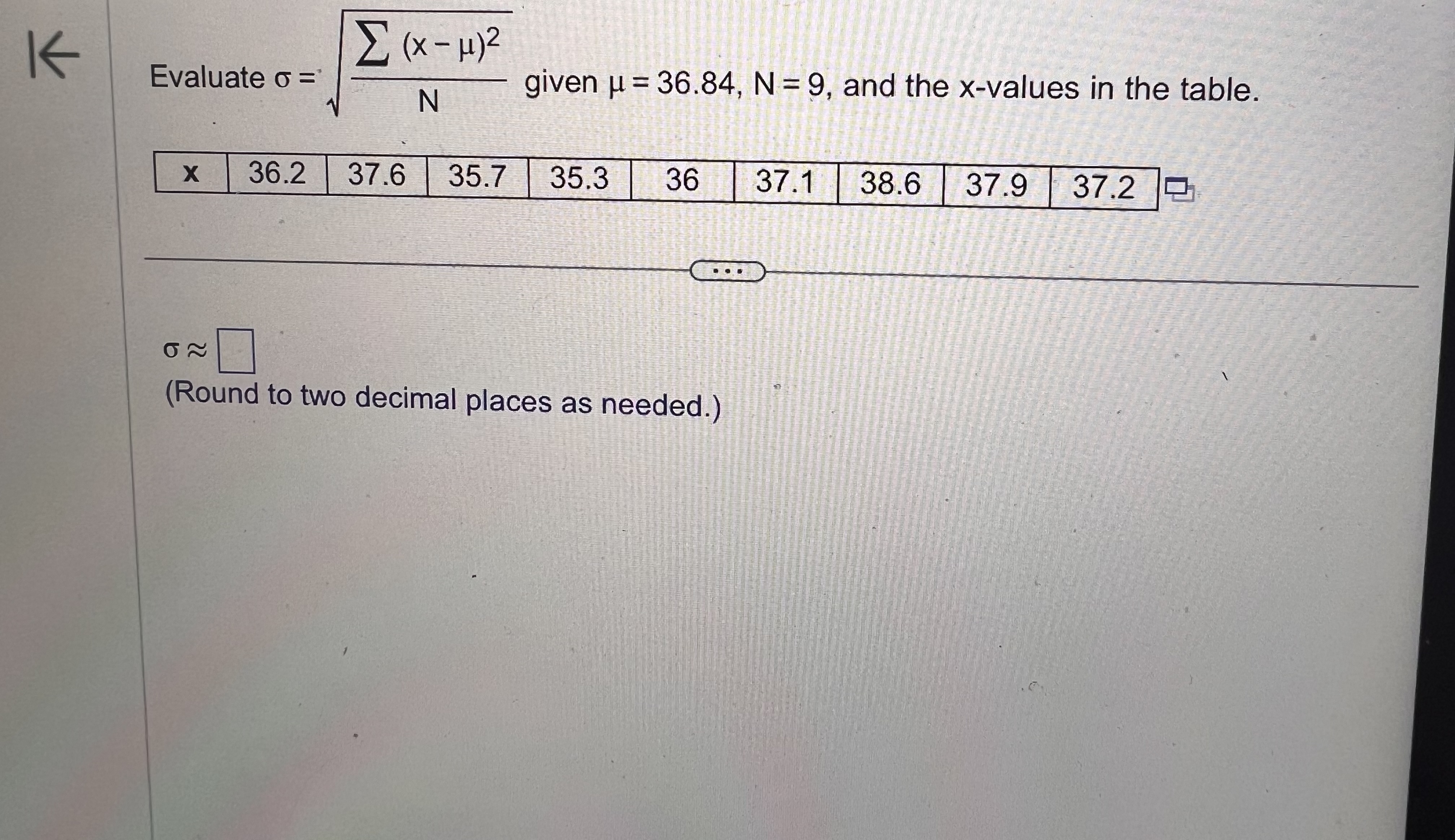 Solved Evaluate σ=∑??(x-μ)2N2 given μ=36.84,N=9, and the | Chegg.com