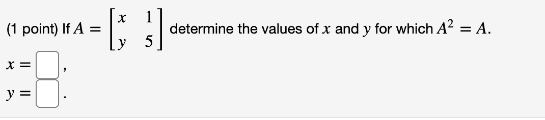 Solved х (1 point) If A ELS determine the values of x and y | Chegg.com