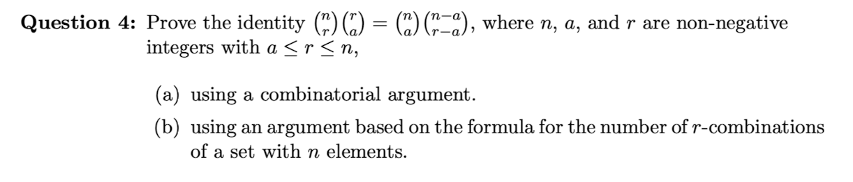 Solved ion 4: Prove the identity (nr)(ra)=(na)(n−ar−a), | Chegg.com