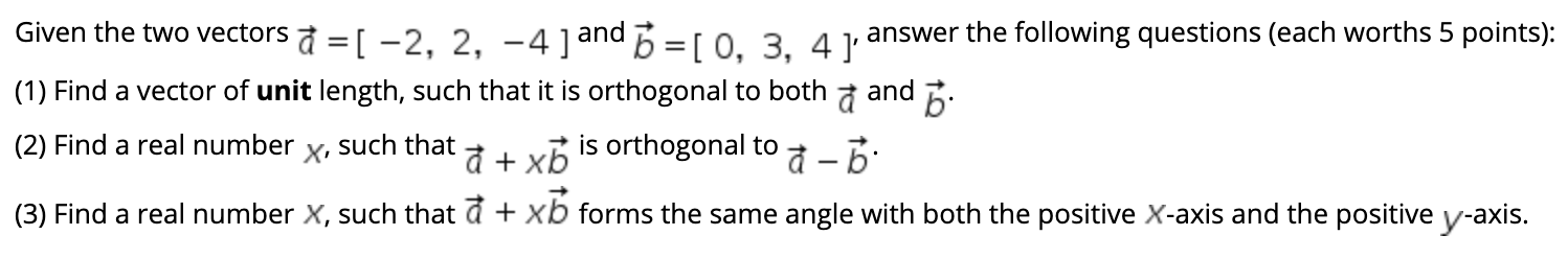 Solved and Given the two vectors a = [ -2, 2, -4 ] and 5 = | Chegg.com