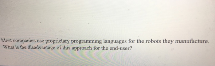 Solved Most companies use proprietary programming languages | Chegg.com