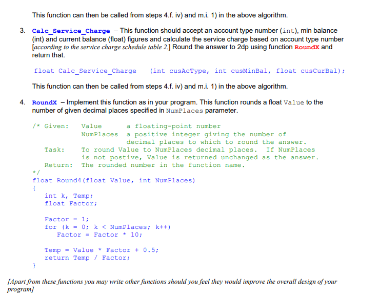 This function can then be called from steps 4.f. iv) and m.i. 1) in the above algorithm. 3. Calc_Service_Charge - This functi