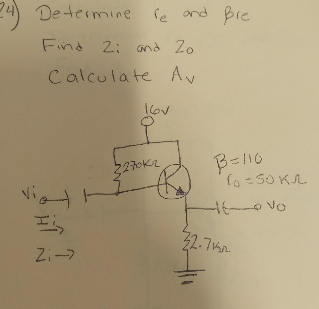 Solved Determine re and βre Find 2i and 20 Calculate Av | Chegg.com