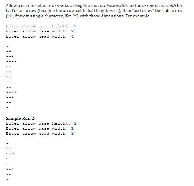 Solved Allow a user to enter an arrow base height, an arrow | Chegg.com