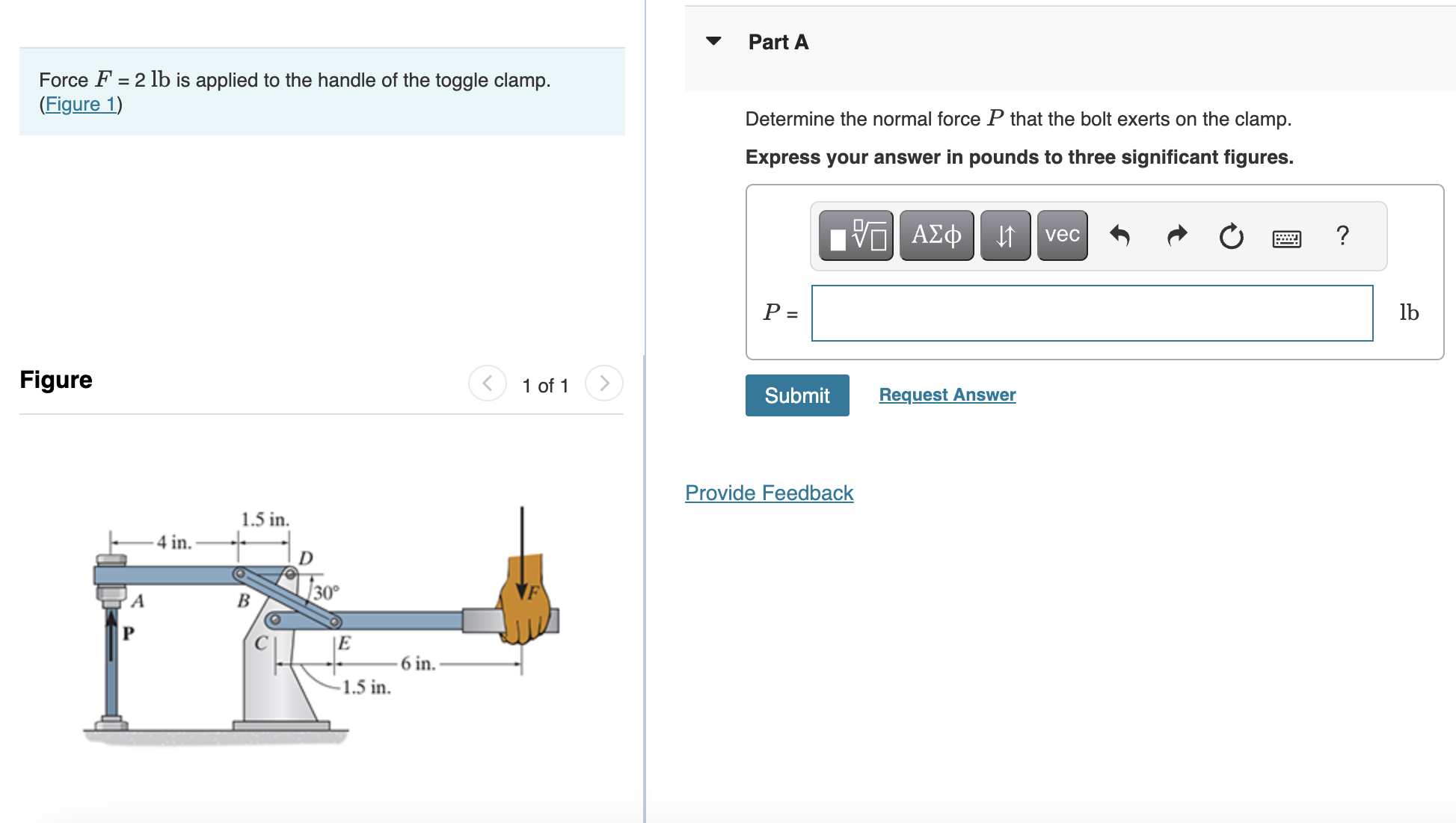 Solved Force F=2lb is applied to the handle of the toggle | Chegg.com