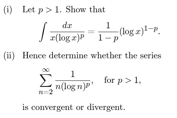 Solved (i) Let p>1. Show that ∫x(logx)pdx=1−p1(logx)1−p (ii) | Chegg.com