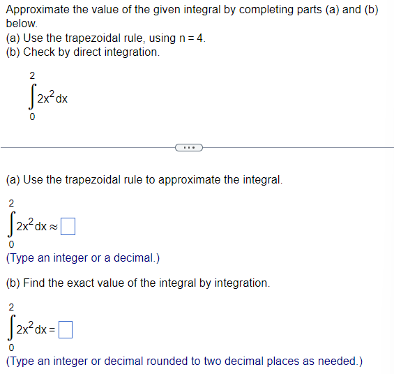 Solved Approximate the value of the given integral by | Chegg.com