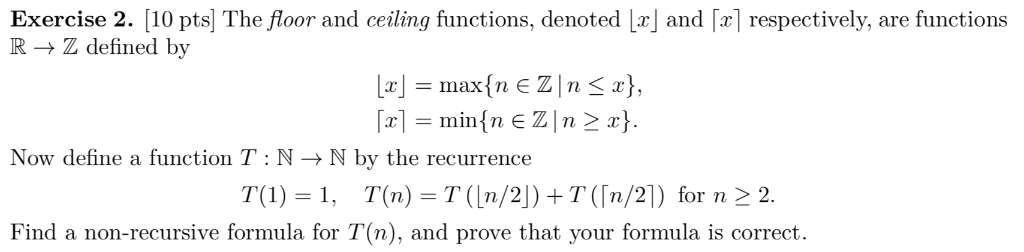 Solved Exercise 2. [10 pts] Thefloor and ceiling functions, | Chegg.com