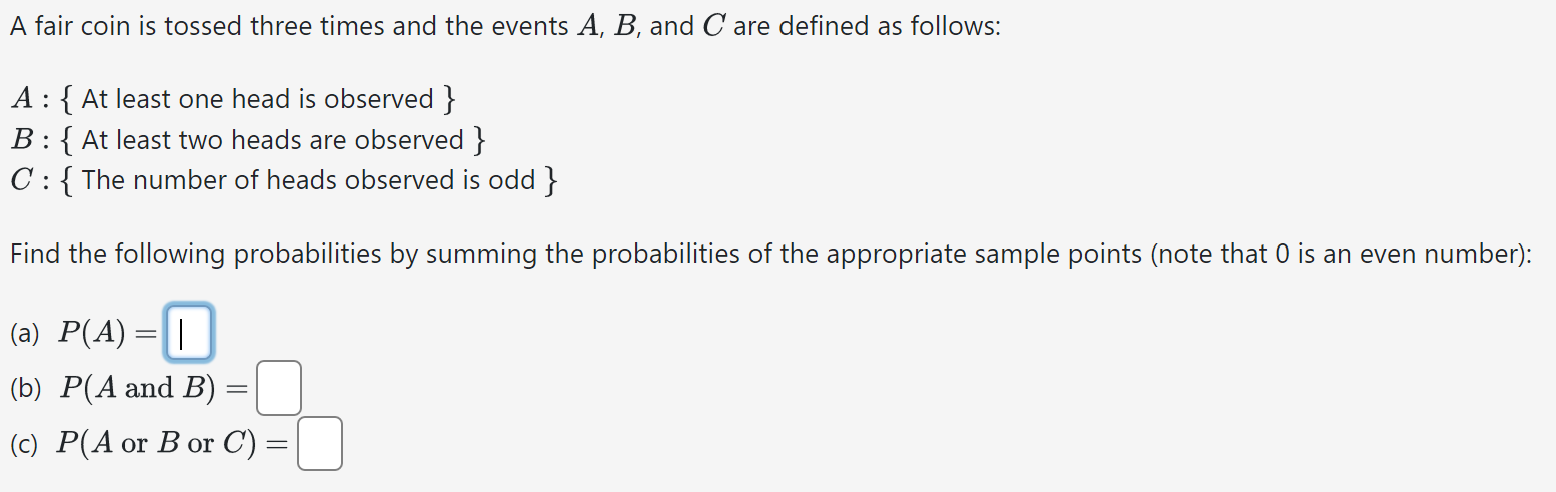 Solved A Fair Coin Is Tossed Three Times And The Events A,B, | Chegg.com