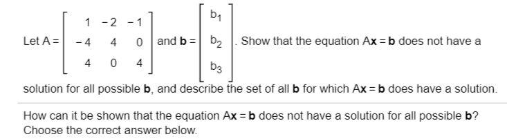 Solved - 1 - 3 b1 Let A = :) and b = Show that the equation | Chegg.com