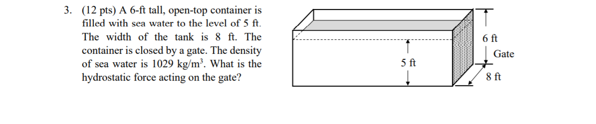 Solved 3. (12 pts) A 6-ft tall, open-top container is filled | Chegg.com