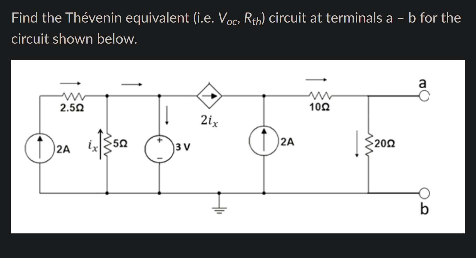 Solved : Find the Thévenin equivalent (i.e. Voc, Rth) | Chegg.com