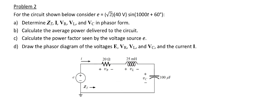 Solved Problem 2 V2 40 V Sin 1000t 60 For The Cir Chegg Com