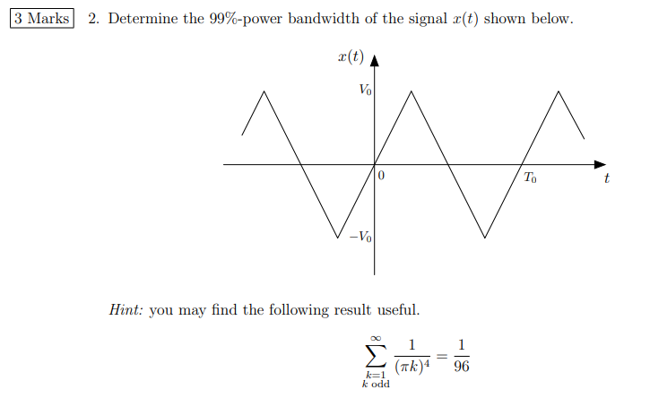 Solved Determine the 99%-power bandwidth of the signal x(t) | Chegg.com