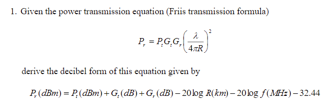 Solved: 1. Given The Power Transmission Equation (Friis Tr... | Chegg.com