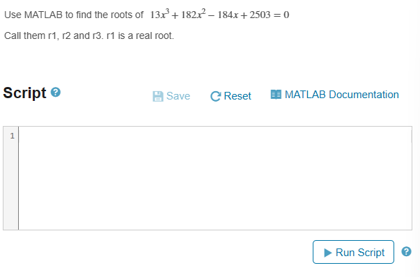 Solved Use MATLAB to find the roots of | Chegg.com