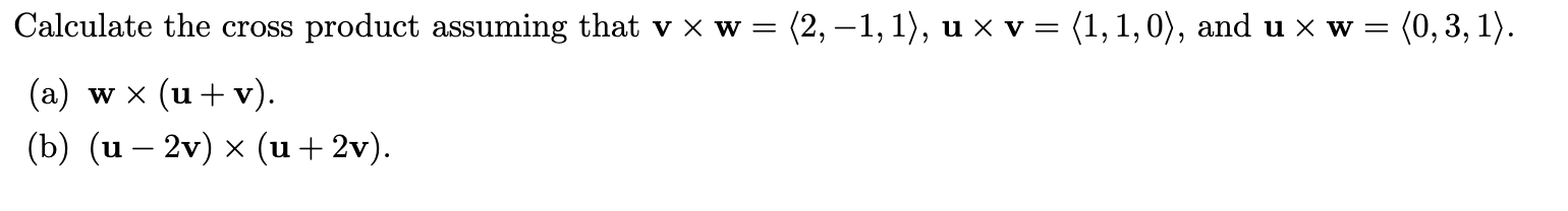 Solved Calculate the cross product assuming that | Chegg.com