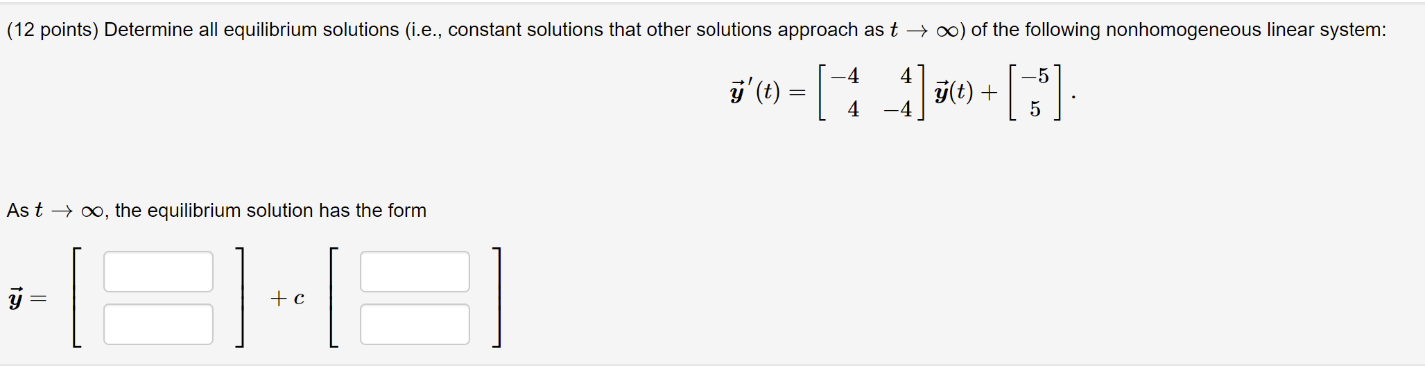 Solved (12 points) Determine all equilibrium solutions | Chegg.com