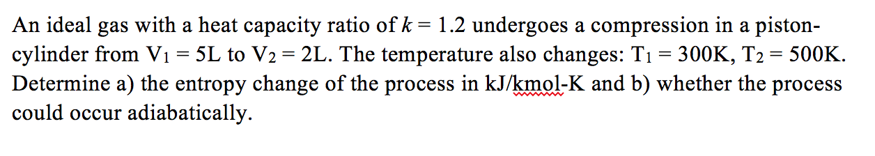 Solved An Ideal Gas With A Heat Capacity Ratio Of K 1 2 Chegg Com
