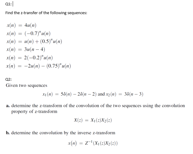 Solved Q1: Find the z-transfer of the following sequences: | Chegg.com