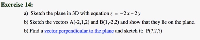 Solved a) Sketch the plane in 3D with equation z = -2x - 2y | Chegg.com