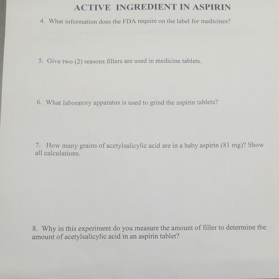 Solved ACTIVE INGREDIENT IN ASPIRIN 4. What information does