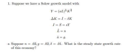 Solved 2. Suppose we have a Solow growth model as in | Chegg.com