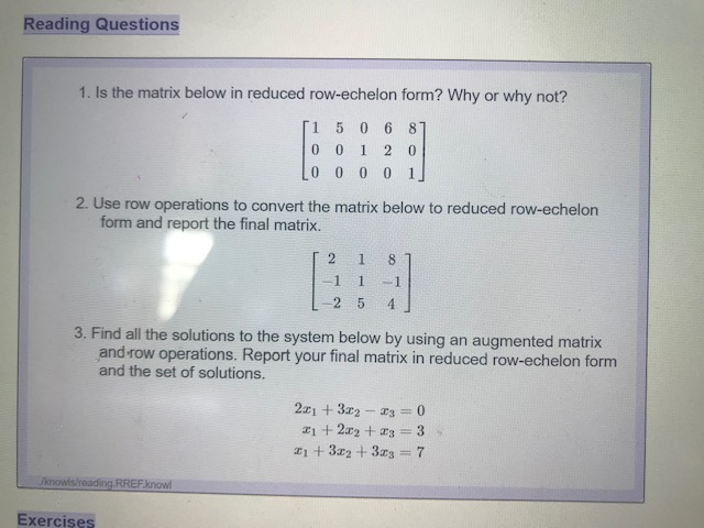 Solved Reading Questions 1. Is the matrix below in reduced Chegg