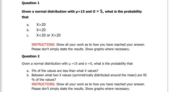 Solved Question 1 Given a normal distribution with u=15 and | Chegg.com