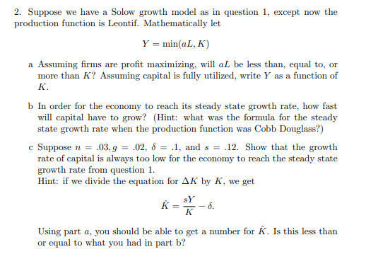 Solved 2. Suppose we have a Solow growth model as in | Chegg.com