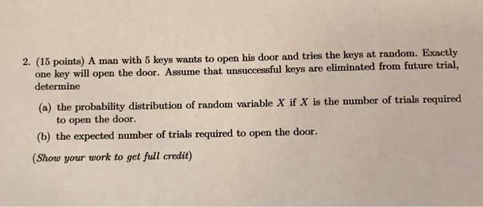 Solved 15 Points A Man With 5 Keys Wants To Open His Door Chegg