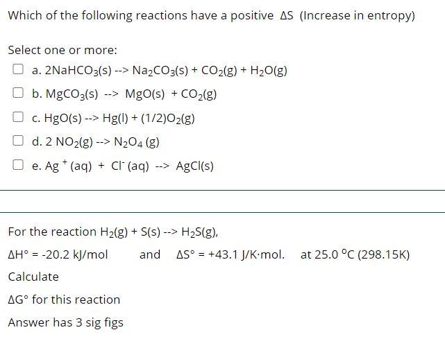 Solved Which of the following reactions have a positive AS | Chegg.com