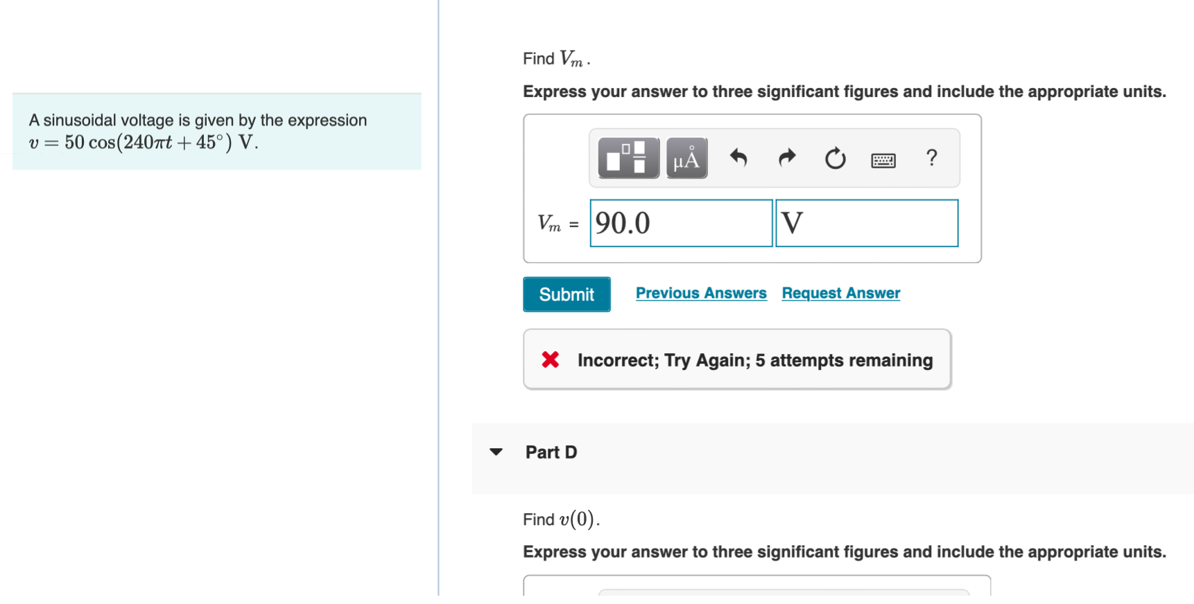 Find \( V_{m} \).
Express your answer to three significant figures and include the appropriate units.
A sinusoidal voltage is