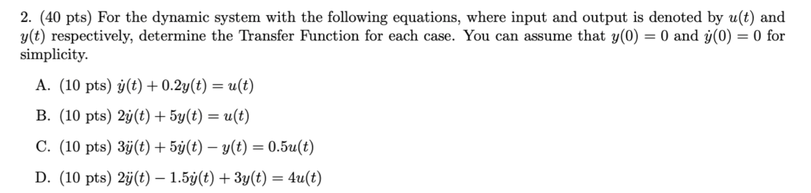 Solved 2. (40 pts) For the dynamic system with the following | Chegg.com