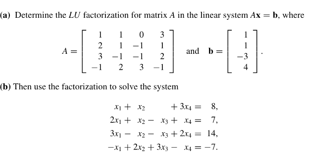 Solved (a) Determine the LU factorization for matrix A in | Chegg.com