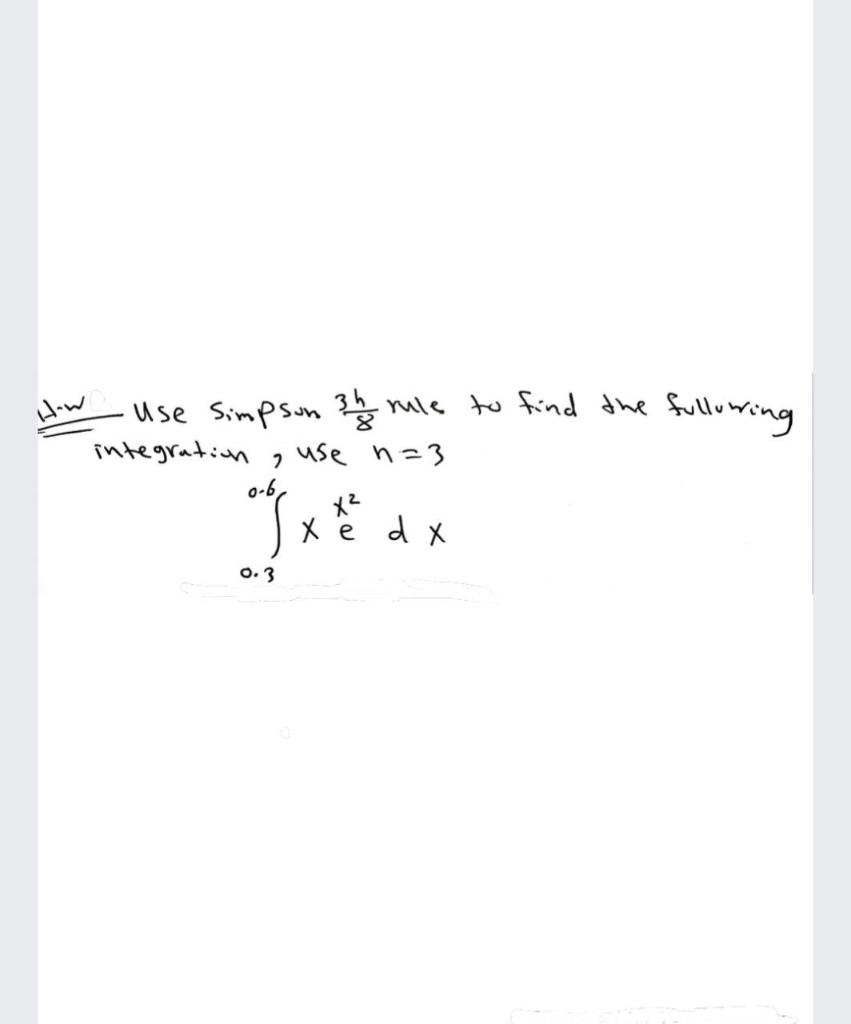 How Use Simpson 313 Rule To Find The Fulluring Chegg Com