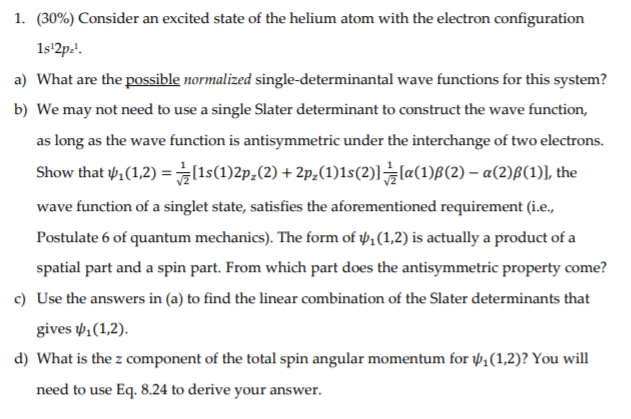 Solved (30%) Consider an excited state of the helium atom | Chegg.com