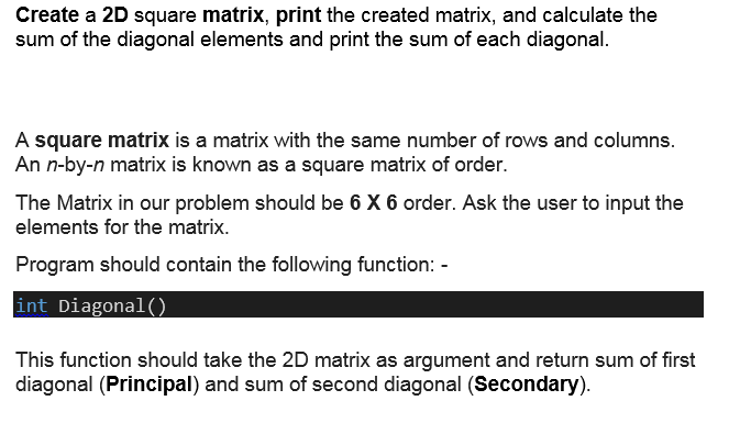 Solved Create a 2D square matrix, print the created matrix, | Chegg.com